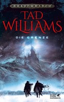 Tad Williams Shadowmarch. Die Grenze (Shadowmarch, Bd. 1)