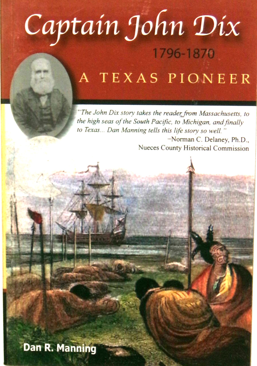 Captain John Dix, 1796-1870 by Dan R. Manning (2014, TP) Signed, NF