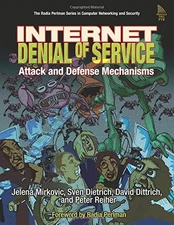 Internet Denial of Service: Attack and Defense Mechanisms