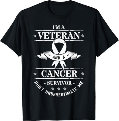 I'm A Veteran and A Cancer Survivor Don't Underestimate Me Gift Unisex T-Shirt