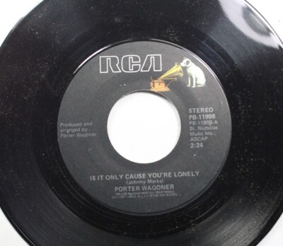 Country 45 Porter Wagoner - Is It Only Cause You'Re Lonely / When She Was Mine O