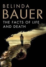 Belinda Bauer The Facts of Life and Death (Poche)