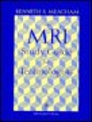 MRI Study Guide for Technologists Paperback Kenneth S. Meacham