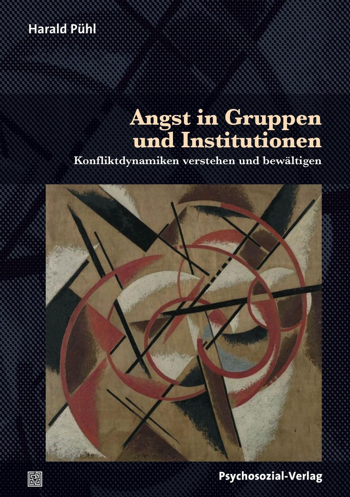 Thumbnail - Harald Pühl | Angst In Gruppen Und Institutionen | Taschenbuch |