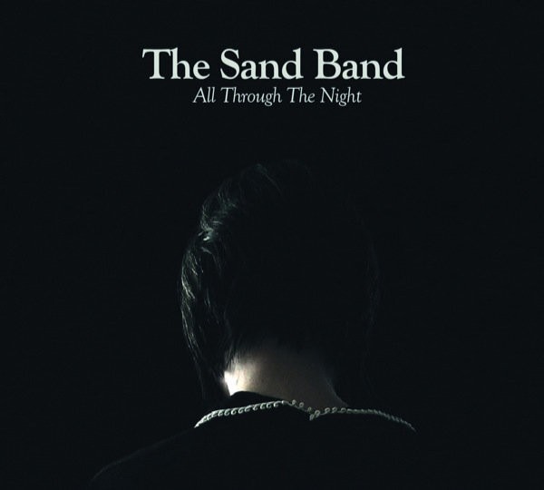 The Sand Band All Through the Night (Тяжелый винил) с (Винил) (ИМПОРТ из Великобритании)