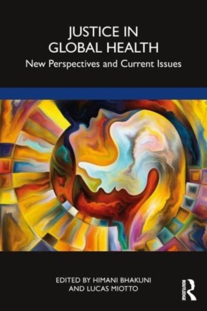 Justice in Global Health New Perspectives and Current Issues (Paperback Book)
