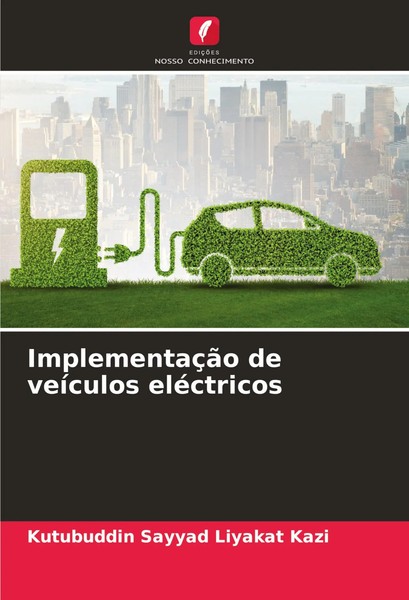 ImplementaçãO De VeíCulos EléCtricos | Kutubuddin Sayyad Liyakat Kazi | Buch-image