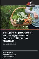 Alka Gupta (U. A.) | Sviluppo Di Prodotti A Valore Aggiunto Da Colture...