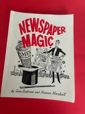 NEWSPAPER MAGIC BOOK By Gene Anderson And Frances Marshall