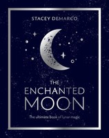 The Enchanted Moon | The Ultimate Book Of Lunar Magic | Stacey Demarco | Buch