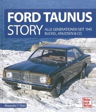 Storz: Ford Taunus Story, alle Generationen Typenbuch/Modelle/Bildband/Chronik