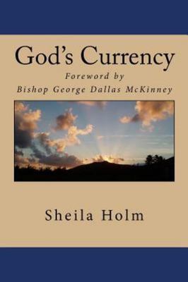 God's Currency by Sheila Holm (2014, Trade Paperback)