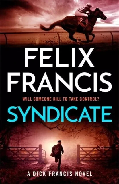 Syndicate - Felix Francis - Hardcover - 2024 - Dick Francis Novel