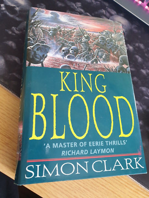 Simon Clark. King Blood. HB in DW, 1st edition.