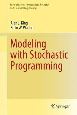Modeling with Stochastic Programming - 9781489992123