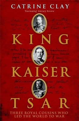 King, Kaiser, Tsar by Clay, Catrine 0719565375 FREE Shipping