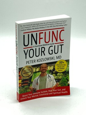 Unfunc Your Gut A Functional Medicine Guide: Boost Your Immune System, Heal