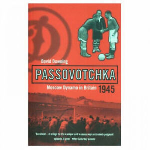 Passovotchka: Moscow Dynamo by Downing, David