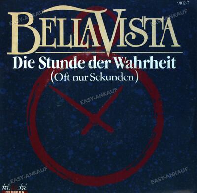 Bella Vista - Die Stunde Der Wahrheit (Oft Nur Sekunden) 7in (VG+/VG+) '