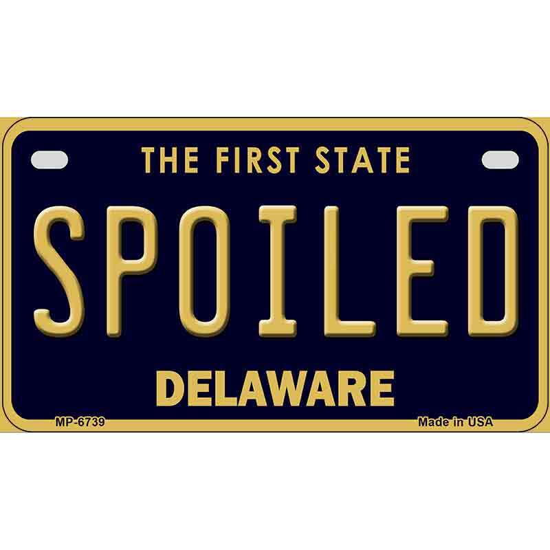 Spoiled Delaware Novelty Metal Motorcycle Plate MP-6739 | eBay