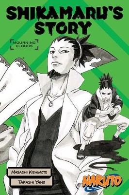 Naruto: Shikamaru's Story--Mourning Clouds by Kishimoto Masas... - 9781974713493