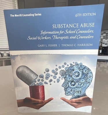 Pearson Merrill Counseling Substance Abuse 6th Ed PB 2018 Fisher Harrison