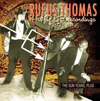RUFUS THOMAS The Sun Years, Plus: His R&B Recordings 1949-1956 (CD) (UK IMPORT)