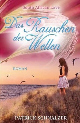 Das Rauschen der Wellen by Patrick Schnalzer (German) Paperback Book