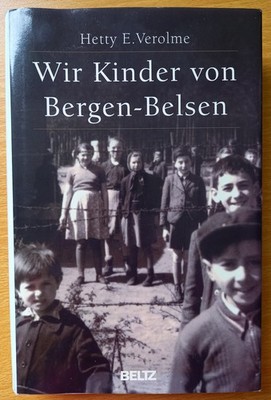 Wir Kinder von Bergen-Belsen von Hetty E. Verolme Beltz Verlag