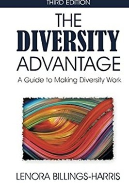 The Diversity Advantage Third Edition : A Guide to Making Diversi