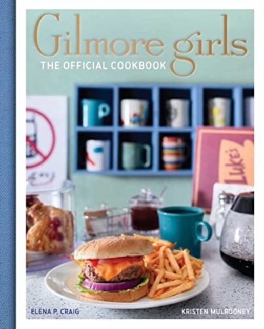 Gilmore Girls Cookbook by Elena Craig (Hardback Book)