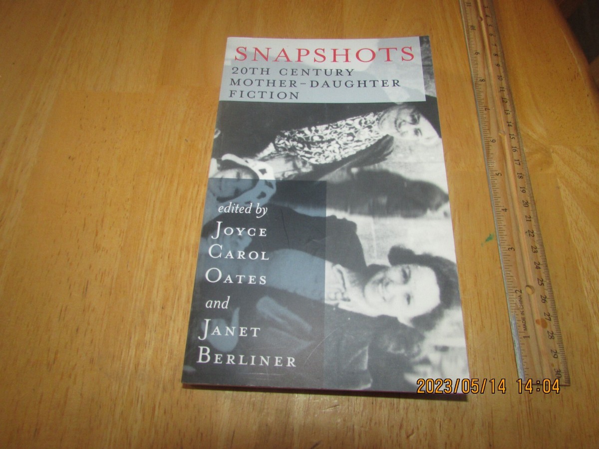 Snapshots : 20th Century Mother-Daughter Fiction by Janet Berliner