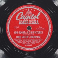 EDDIE MILLER'S ORCHESTRA You Oughta Be In Pictures / Muskrat CAPITOL A40039 EX-