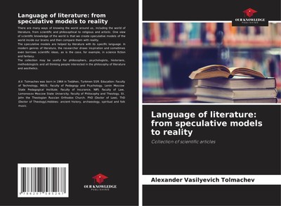 Alexander Vasilyevich Tolmachev | Language of literature: from speculative...