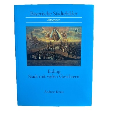 Erding Stadt mit Vielen Gesichtern Bayerische Städte Bilder Altbayern A. Kraus