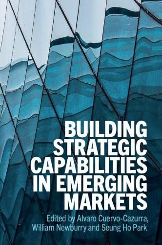 Building Strategic Capabilities in Emerging Markets by Alvaro... - 9781108464253