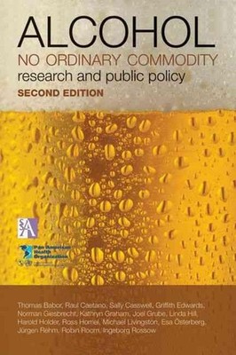 Alcohol: No Ordinary Commodity: Research and Public Policy by Thomas F. Babor (E