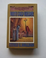 WHITE GOLD WIELDER STEPHEN R DONALDSON DEL REY 1983 1ST ED DJ