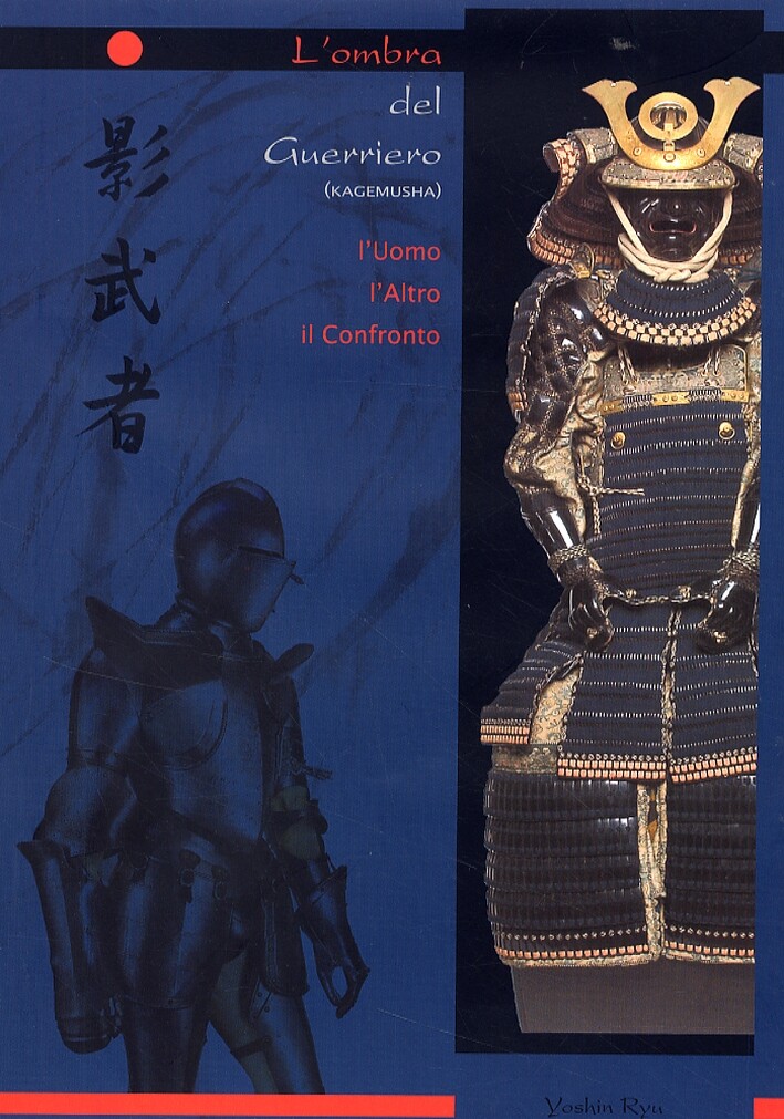 L'Ombra del Guerriero. (Kagemusha). L'Uomo, l'Altro, il Confronto