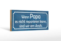 Holzschild Spruch 27X10 Cm Wenn Papa Nicht Reparieren Kann Schild