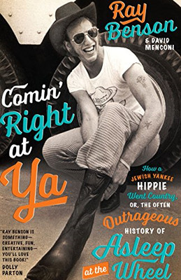 Comin' Right at Ya: How a Jewish Yankee Hippie Went Cou - Taschenbuch / Broschur N