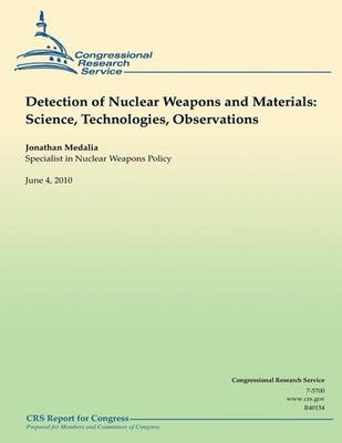 Detection of Nuclear Weapons and Materials: Science, Technologies, Observations