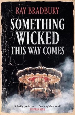 Ray Bradbury Something Wicked This Way Comes (Taschenbuch) Fantasy Masterworks