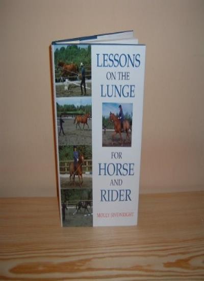 Lessons on the Lunge for Horse and Rider,Molly Sivewright- 97807