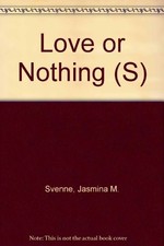 Love or Nothing (S),Jasmina M. Svenne