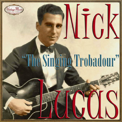 NICK LUCAS CD Vintage / The Singing Ttovadour, Painting The Clouds With Sunshine