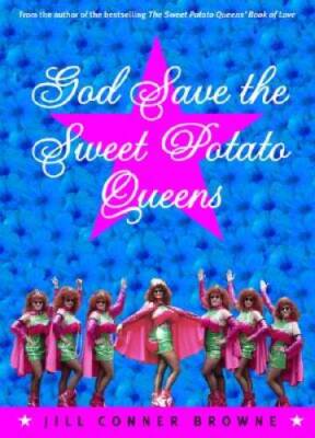 God Save the Sweet Potato Queens - Paperback By Browne, Jill Conner - GOOD