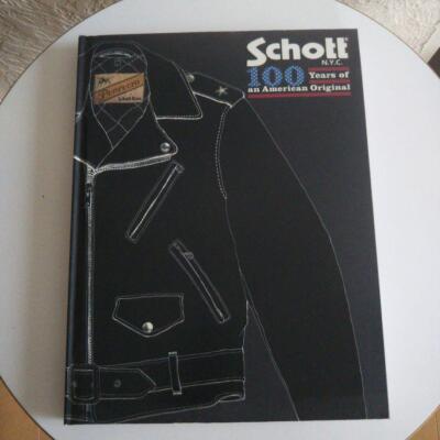 アート・デザイン・音楽 Schott 100 Years of an American Original Schott 100 Years of an American Original Leather Jacket History