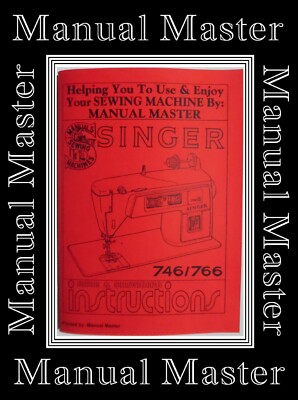 UMFASSENDE SINGER 746 766 NÄHMASCHINE ILLUSTRIERTE ANLEITUNG HANDBUCH