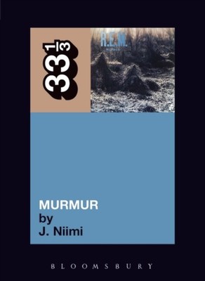 R.E.M.'s Murmur by J. Niimi (Paperback Book)